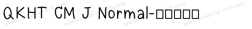 QKHT CM J Normal字体转换